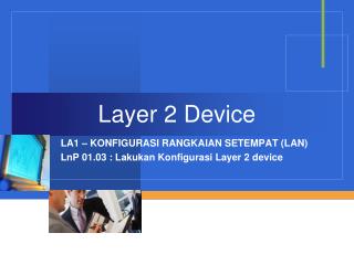 Layer 2 Device