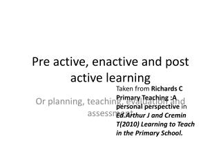 Pre active, enactive and post active learning
