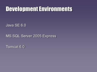 Development Environments