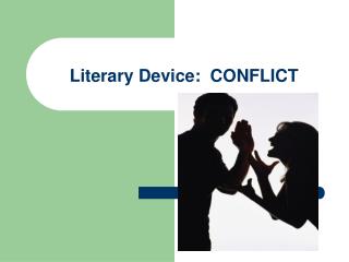 Literary Device: CONFLICT