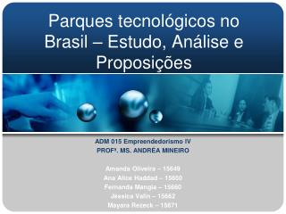 Parques tecnológicos no Brasil – Estudo, Análise e Proposições