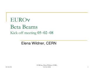 EURO n Beta Beams Kick-off meeting 05-02-08