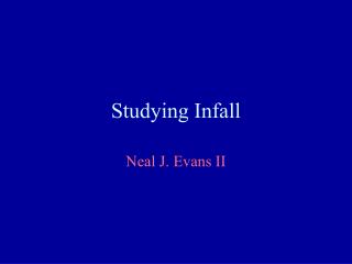 Studying Infall