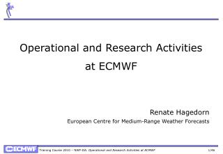 Operational and Research Activities at ECMWF