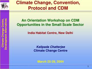 Climate Change, Convention, Protocol and CDM