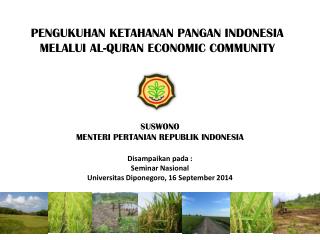 PENGUKUHAN KETAHANAN PANGAN INDONESIA MELALUI AL-QURAN ECONOMIC COMMUNITY