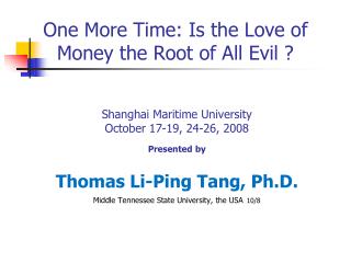 One More Time: Is the Love of Money the Root of All Evil ?