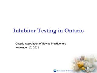 Inhibitor Testing in Ontario