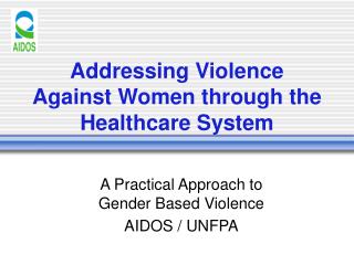 Addressing Violence Against Women through the Healthcare System