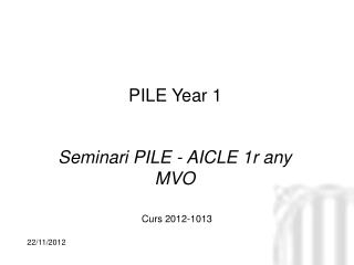 Seminari PILE - AICLE 1r any MVO