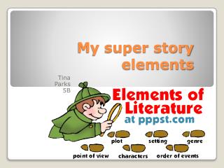 My super story elements