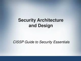 Security Architecture and Design