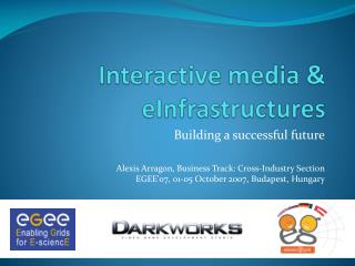 Interactive media &amp; eInfrastructures