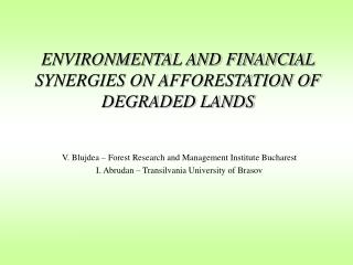 ENVIRONMENTAL AND FINANCIAL SYNERGIES ON AFFORESTATION OF DEGRADED LANDS