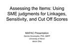 Assessing the Items: Using SME judgments for Linkages, Sensitivity, and Cut Off Scores