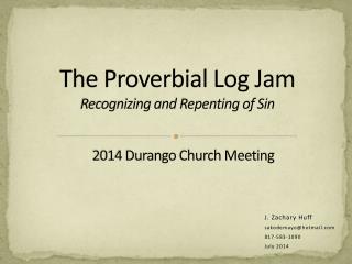 The Proverbial Log Jam Recognizing and Repenting of Sin