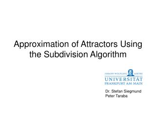 Approximation of Attractors Using the Subdivision Algorithm
