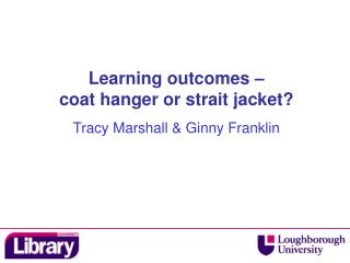 Learning outcomes – coat hanger or strait jacket?