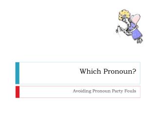 Which Pronoun?