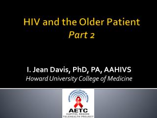 HIV and the Older Patient Part 2