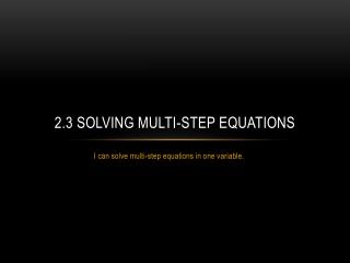 2.3 Solving multi-step equations