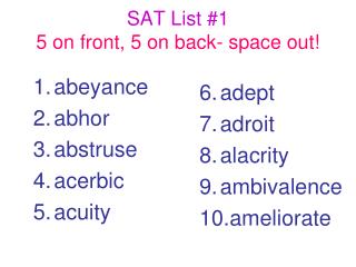 SAT List #1 5 on front, 5 on back- space out!