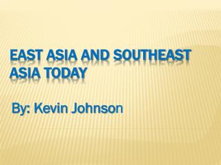 East Asia and Southeast Asia today