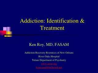 Addiction: Identification &amp; Treatment