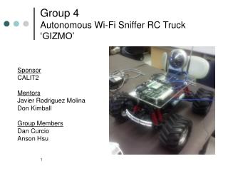 Group 4 Autonomous Wi-Fi Sniffer RC Truck ‘GIZMO’