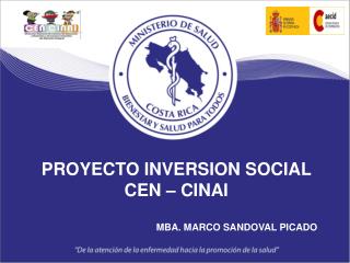 PROYECTO INVERSION SOCIAL CEN – CINAI MBA. MARCO SANDOVAL PICADO
