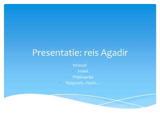 Presentatie: reis Agadir