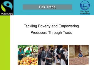 Tackling Poverty and Empowering Producers Through Trade
