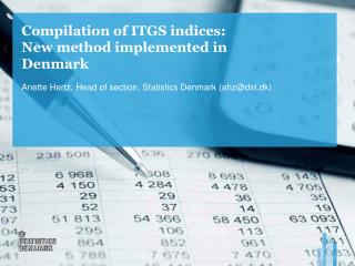 Compilation of ITGS indices: New method implemented in Denmark