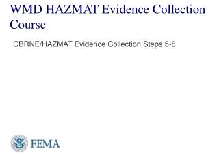 WMD HAZMAT Evidence Collection Course