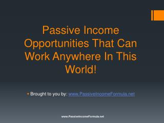 Passive Income Opportunities That Can Work Anywhere In This