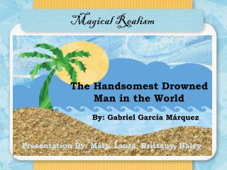 handsomest drowned realism magical gabriel presentation ppt powerpoint esteban characters marquez garcia slideserve