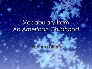 Vocabulary from An American Childhood