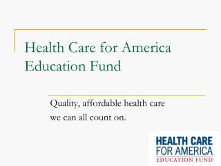 Health Care for America Education Fund