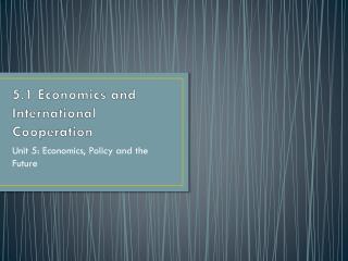 5.1 Economics and International Cooperation