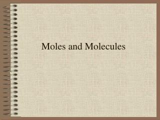 Moles and Molecules