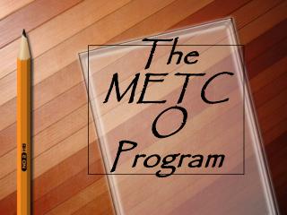 The METCO Program