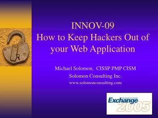 INNOV-09 How to Keep Hackers Out of your Web Application
