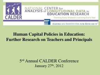 Human Capital Policies in Education: Further Research on Teachers and Principals