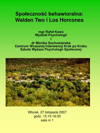 Społeczność behawioralna: Walden Two i Los Horcones