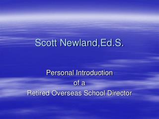 Scott Newland,Ed.S.