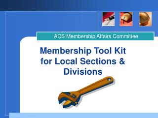 Membership Tool Kit for Local Sections &amp; Divisions