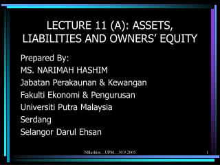 LECTURE 11 (A): ASSETS, LIABILITIES AND OWNERS’ EQUITY