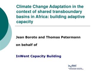 Jean Boroto and Thomas Petermann on behalf of InWent Capacity Building
