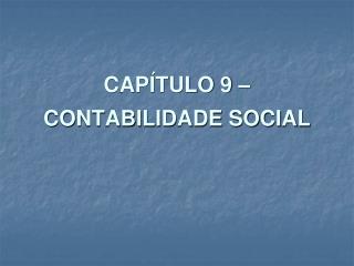 CAPÍTULO 9 – CONTABILIDADE SOCIAL