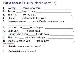 Hazlo ahora: Fill in the blanks (el vs. la)